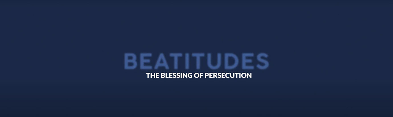 title card for the Beatitudes - Blessing of Persecution video